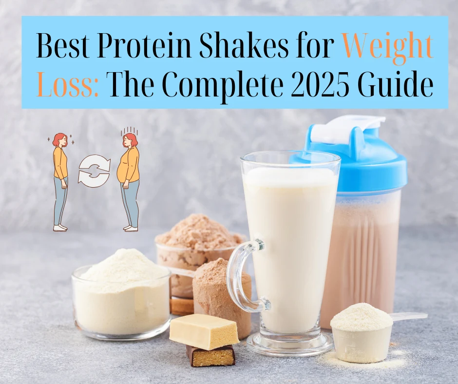 Best Protein Shakes for Weight Loss: The Complete 2025 Guide